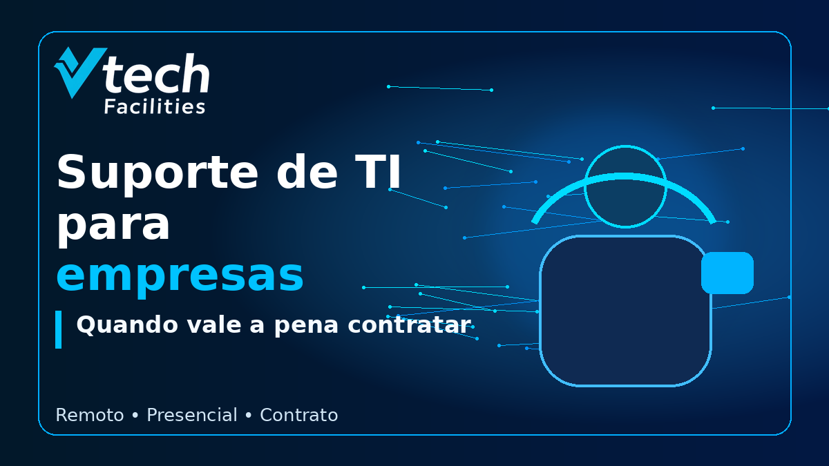 Suporte de TI para empresas em Santo André com a Vtech Facilities